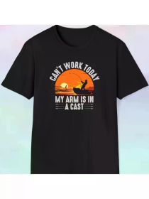 Today this fishing shirt does not work | My arm is immobilized in a cast | Fun Fisherman S-3XL, All Seasons, Family T-Shirt. (Color: Black, size: L)
