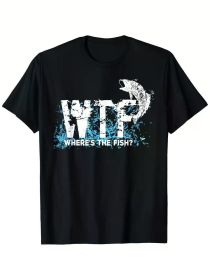 Men'S T-shirt 220g 100% Cotton -Funny WTF Where Is The Fish Fishing Fishermen Vintage Shirt T-Shirt (Color: Black, size: XL)